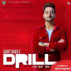 Garry Bawa released his/her new Punjabi song Drill