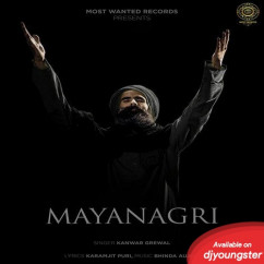 Kanwar Grewal released his/her new Punjabi song Mayanagri