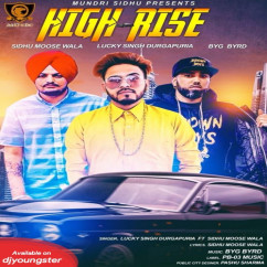 Lucky Singh Durgapuria released his/her new Punjabi song High Rise