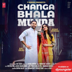 Rai Saab released his/her new Punjabi song Changa Bhala Munda