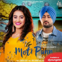 Tanishq Kaur released his/her new Punjabi song Moti Punn