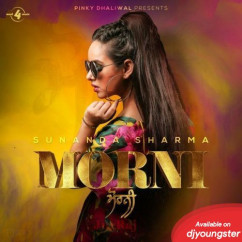 Sunanda Sharma released his/her new Punjabi song Morni