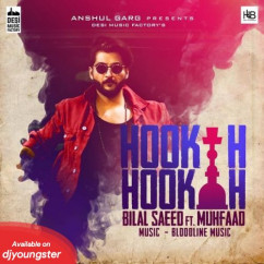 Bilal Saeed released his/her new Punjabi song Hookah Hookah
