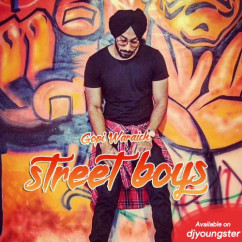 Gopi Waraich released his/her new Punjabi song Street Boys