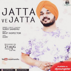 Sukh Sandhu released his/her new Punjabi song Jatta Ve Jatta
