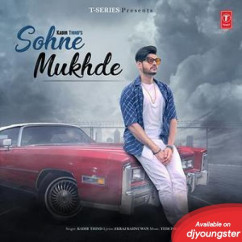 Kadir Thind released his/her new Punjabi song Sohne Mukhde