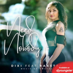 Dixi released his/her new Punjabi song Need Nobody
