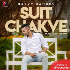 Harvy Sandhu released his/her new Punjabi song Suit Chakve