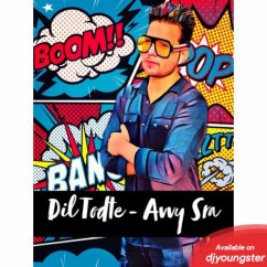 Avvy Sra released his/her new Punjabi song Dil Todte