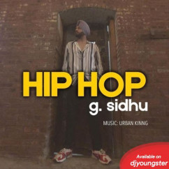 G Sidhu released his/her new Punjabi song Hip Hop