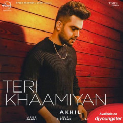 Akhil released his/her new Punjabi song Teri Khaamiyan