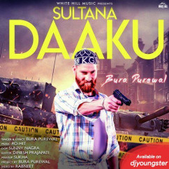 Bura Purewal released his/her new Punjabi song Sultana Daaku