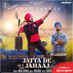 Amar Sandhu released his/her new Punjabi song Jatta De Jahaaj