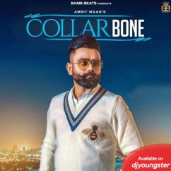 Amrit Maan released his/her new Punjabi song Collarbone