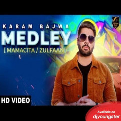 Karam Bajwa released his/her new Punjabi song Mamacita Medley