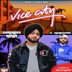 Gurpreet Hehar released his/her new Punjabi song Vicecity