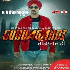 Gurtaaj Singh released his/her new Punjabi song Gundagardi