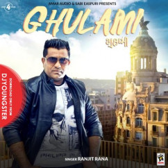 Ranjit Rana released his/her new Punjabi song Ghulami