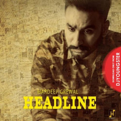 Hardeep Grewal released his/her new Punjabi song Headline