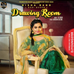 Nisha Bano released his/her new Punjabi song Drawing Room