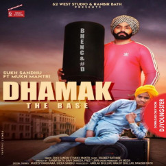 Sukh Sandhu released his/her new Punjabi song Dhamak