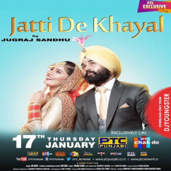 Jugraj Sandhu released his/her new Punjabi song Jatti De Khayal