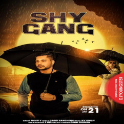 Haar V released his/her new Punjabi song Shy Gang