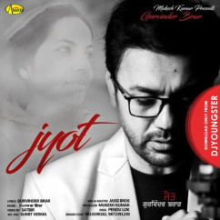 Gurvinder Brar released his/her new Punjabi song Jyot