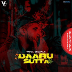Vadda Grewal released his/her new Punjabi song Daaru Sutta