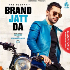 Rai Jujhar released his/her new Punjabi song Brand Jatt Da