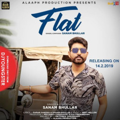 Flat song download by Sanam Bhullar