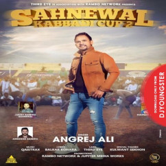 Angrej Ali released his/her new Punjabi song Sahnewal Kabbadi Cup 2