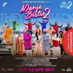 Nachhatar Gill released his/her new Punjabi song Manje Bistre 2 Title Song