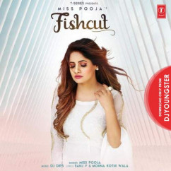 Miss Pooja released his/her new Punjabi song Fishcut