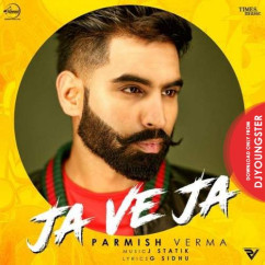 Parmish Verma released his/her new Punjabi song Ja Ve Ja