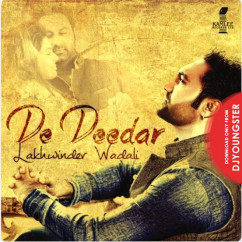 Lakhwinder Wadali released his/her new Punjabi song De Deedar