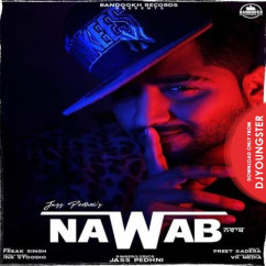 Nawab song download by Jass Pedhni