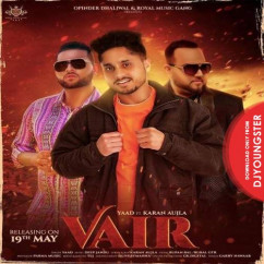 Yaad released his/her new Punjabi song Vair ft Karan Aujla