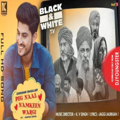 Gurnam Bhullar released his/her new Punjabi song Peg Naal Namkeen Wargi