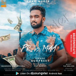 Gurpreet released his/her new Punjabi song Pr vs Maa