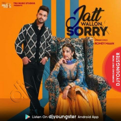 Romey Maan released his/her new Punjabi song Jatt Wallon Sorry