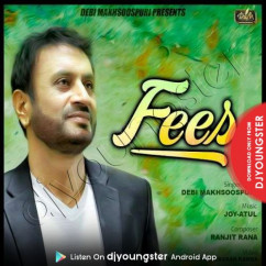 Debi Makhsoospuri released his/her new Punjabi song Fees