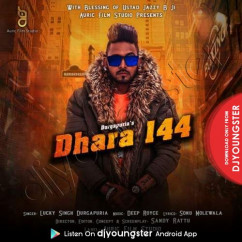 Lucky Singh Durgapuria released his/her new Punjabi song Dhara 144