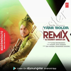 Gitaz Bindrakhia released his/her new Punjabi song Yaar Bolda Remix Dj Sunny Singh Uk