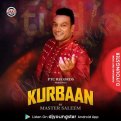 Master Saleem released his/her new Punjabi song Kurbaan