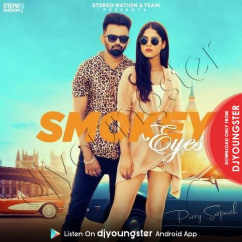 Parry Sarpanch released his/her new Punjabi song Smoky Eyes