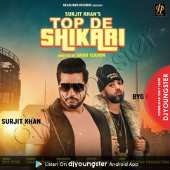 Surjit Khan released his/her new Punjabi song Top De Shikari