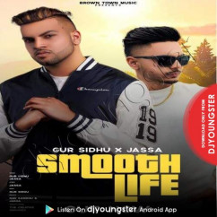 Gur Sidhu released his/her new Punjabi song Smooth Life