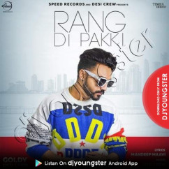 Goldy Desi Crew released his/her new Punjabi song Rang Di Pakki
