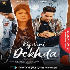 Teji Grewal released his/her new Punjabi song Kyu Ni Dekhda